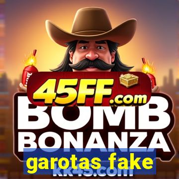 garotas fake